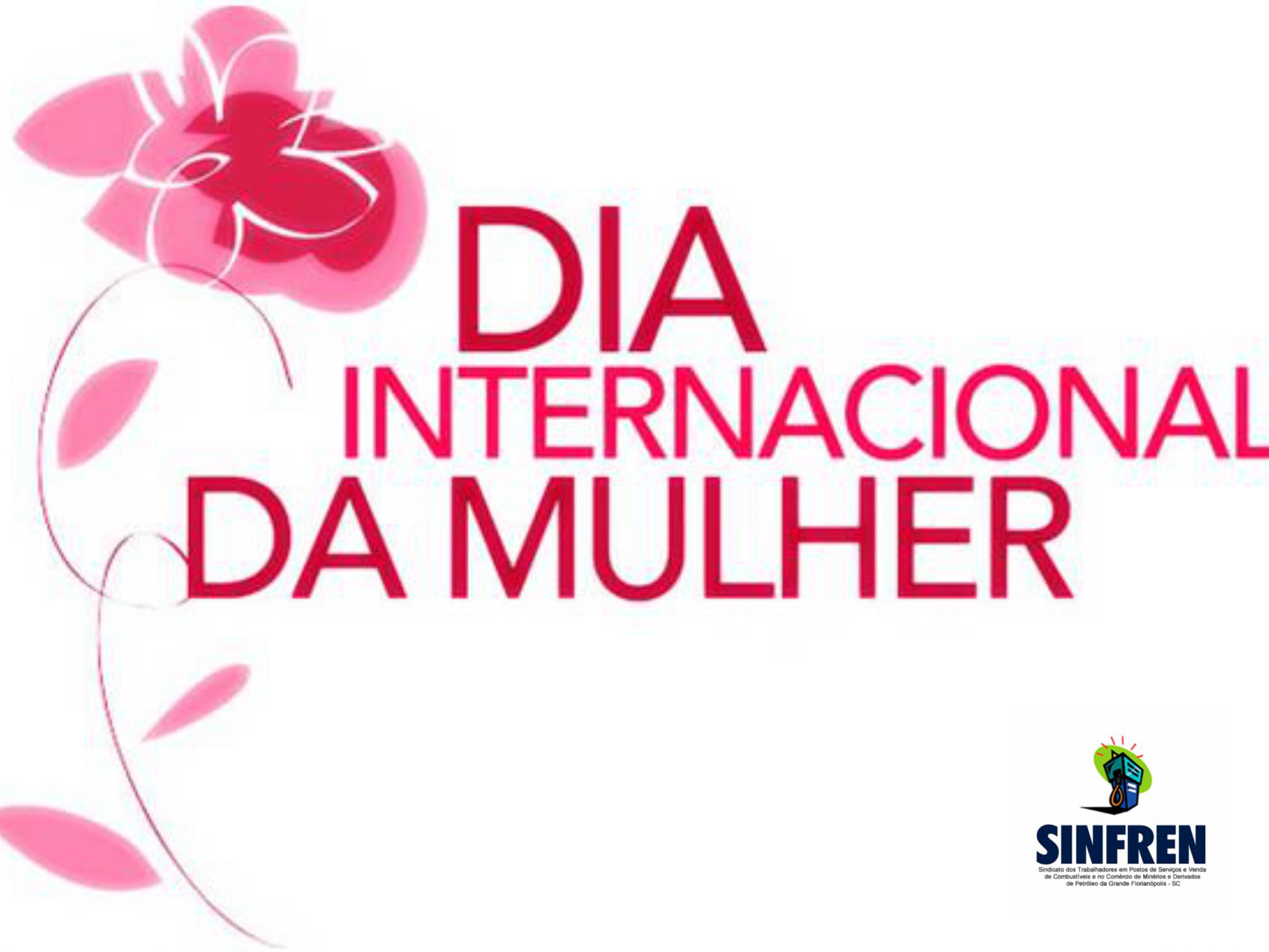 08 de março, dia de todas as grandes guerreiras!